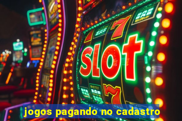 jogos pagando no cadastro